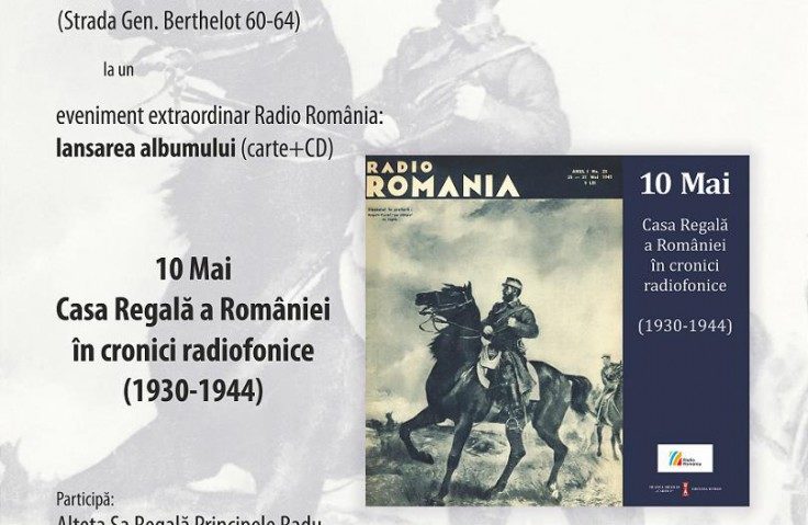 Eveniment extraordinar Radio România. Lansarea albumului 10 Mai. Casa Regală a României în cronici radiofonice (1930-1944) Eveniment extraordinar Radio România. Lansarea albumului 10 Mai. Casa Regală a României în cronici radiofonice (1930-1944)