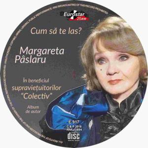 Margareta Pâslaru lansează albumul ”Cum să te las?”, în beneficiul supraviețuitorilor de la Colectiv Margareta Pâslaru lansează albumul ”Cum să te las?”, în beneficiul supraviețuitorilor de la Colectiv