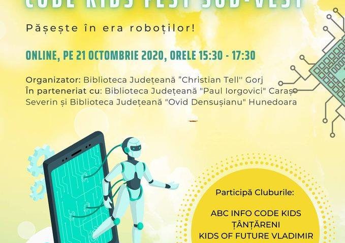 Copiii de gimnaziu din Caraș-Severin, Hunedoara și Gorj se întrec în proiecte digitale la CODE Kids FEST 2020 Copiii de gimnaziu din Caraș-Severin, Hunedoara și Gorj se întrec în proiecte digitale la CODE Kids FEST 2020