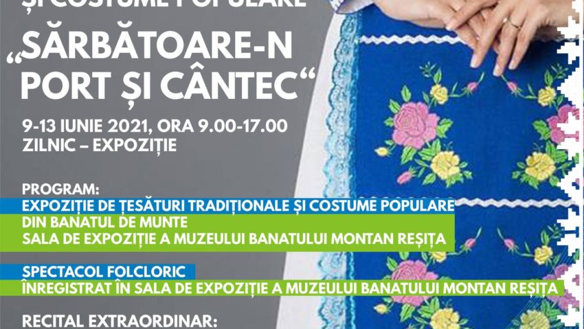 [FOTO] La Muzeul Banatului Montan Reşiţa,în perioada 9-13 iunie, puteţi vizita expoziţia de țesături tradiționale și costume populare „Sărbătoare-n port şi cântec“