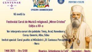 Festivalul Coral de Muzică Religioasă „Miron Cristea” – Ediția a XV-a, 1 mai 2025, la Reșița