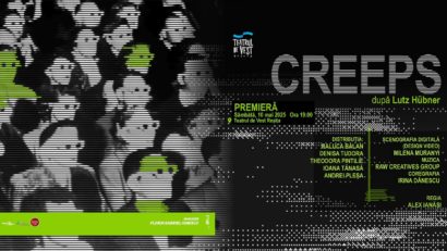 Premieră la Teatrul de Vest – Creeps, un spectacol avangardist!