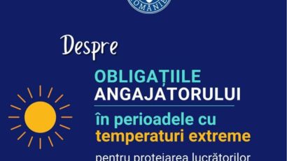 Angajatorii trebuie să resprecte o serie de măsuri obligatorii în perioadele cu temperaturi extreme