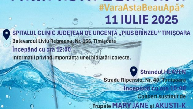 „Vara asta beau apă”. UMF Timișoara relansează campania de conștientizare a riscurilor deshidratării