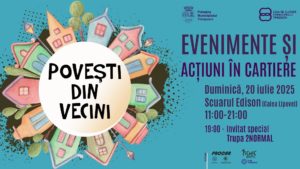 Povești din Vecini revine în Calea Lipovei: un festival al comunității în Scuarul Thomas Edison