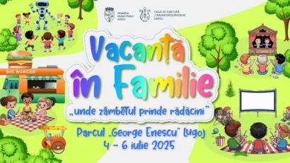 Vacanță în Familie – Festivalul Verii la Lugoj, unde zâmbetul prinde rădăcini!