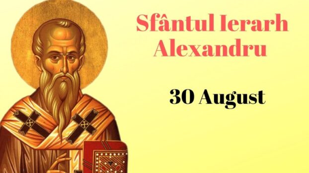 Sfântul Alexandru este sărbătorit pe 30 august. Tradiții, obiceiuri și ce nu este bine să faci în această zi Sfântul Alexandru este sărbătorit pe 30 august. Tradiții, obiceiuri și ce nu este bine să faci în această zi