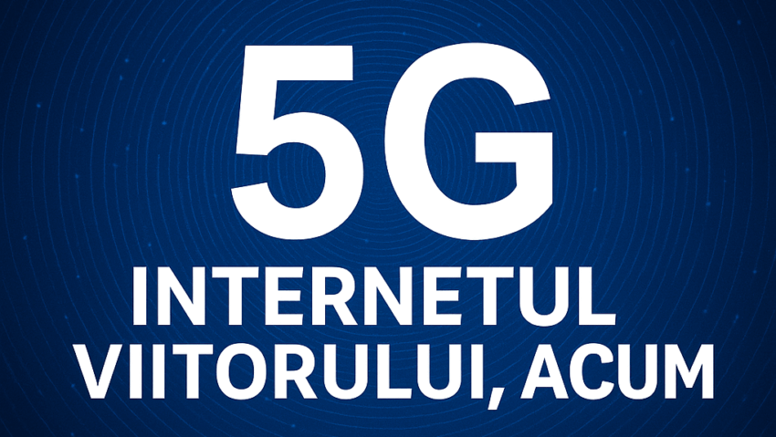 5G: Internetul viitorului, acum