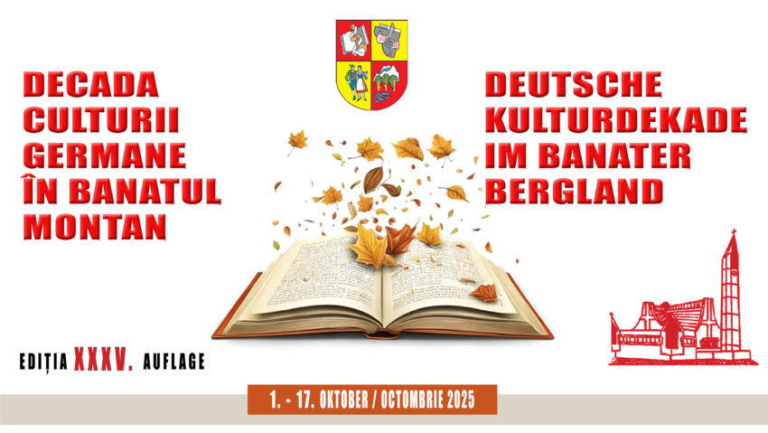 Decada Culturii Germane în Banatul Montan – ajunsă la cea de-a XXXV-a ediţie va avea loc în mai multe locaţii din Caraş-Severin şi Timiş