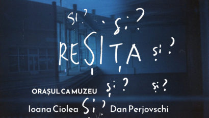 „Orașul ca muzeu” – expoziție interactivă la Reșița, cu Ioana Ciolea și Dan Perjovschi