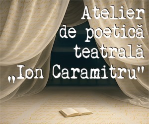 Atelierul de poetică teatrală „Ion Caramitru” -Alba Iulia, 22–28 septembrie 2025