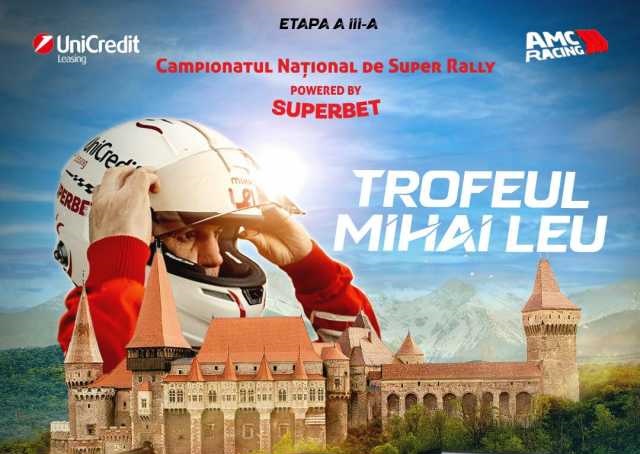 Trofeul Mihai Leu va fi acordat câștigătorului etapei de Super Rally de la Hunedoara