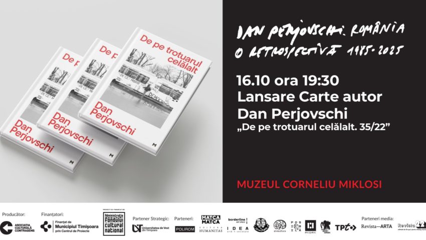 Lansare de carte Dan Perjovschi la Muzeul „Corneliu Miklosi” din Timișoara: „De pe trotuarul celălalt. 35/22”