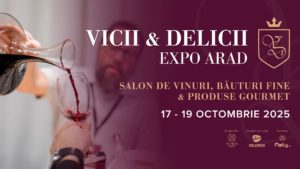 „Vicii & Delicii” revine la Expo Arad – un weekend dedicat vinului, gusturilor fine și experiențelor gourmet