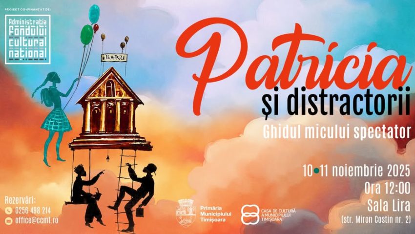 „Patricia și Distractorii. Ghidul Micului Spectator” – o poveste despre curiozitate, disciplină și farmecul scenei