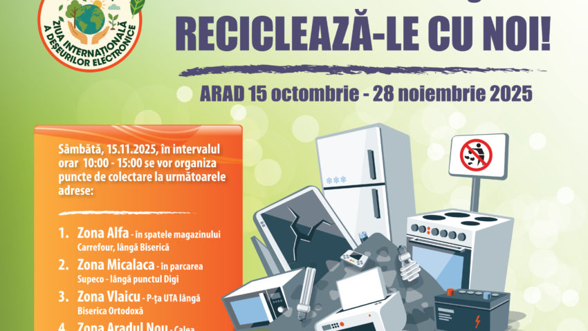 Campanie de colectare a deșeurilor electrice în Arad: „Electricele vechi nu-s gunoi! Reciclează-le cu noi!” – 15 octombrie – 28 noiembrie 2025
