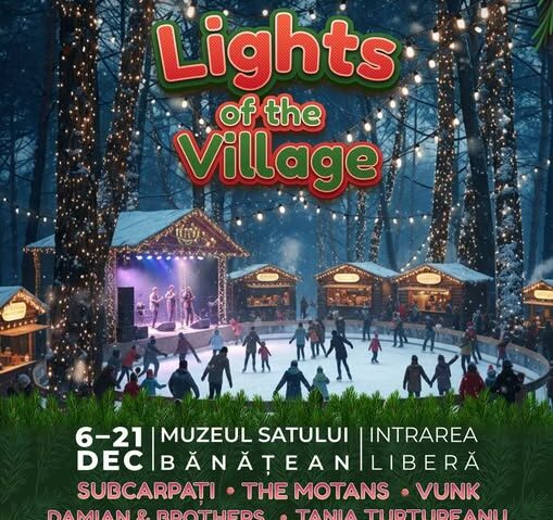 Lights of the Village 2025 – Magia iernii revine la Muzeul Satului Bănățean!