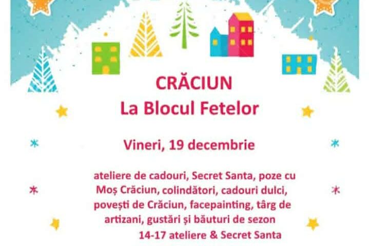 Crăciun la Blocul Fetelor: ateliere creative, Secret Santa și Târg de Crăciun pentru întreaga familie