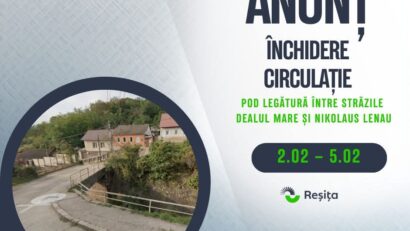Reşiţa: circulație închisă temporar pe podul dintre străzile Dealul Mare și Nikolaus Lenau