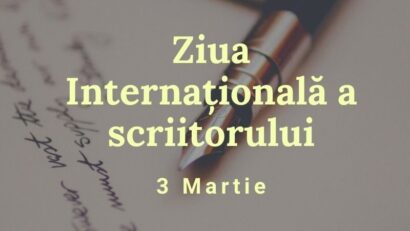 Ziua Mondială a Scriitorilor este sărbătorită pe 3 martie