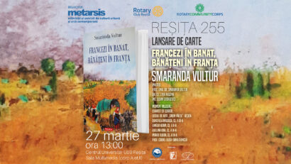Lansare de carte la Reșița 255: „Francezi în Banat, bănățeni în Franța” de Smaranda Vultur