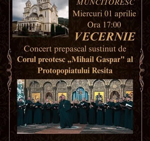 Concert prepascal la Catedrala din Muncitoresc, Reșița – Vecernie și muzică bisericească de excepție