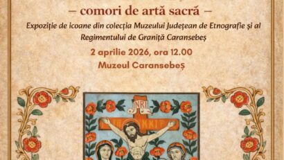„Icoana Învierii – comori de artă sacră”, expoziție specială la Muzeul din Caransebeș