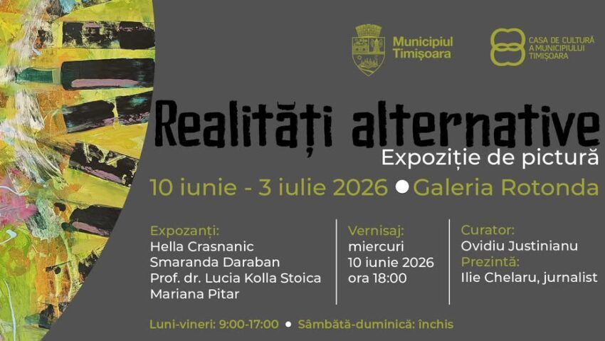 Timişoara: Expoziția „Realități alternative” se deschide la Galeria Rotonda. Patru artiste explorează granița dintre realitate, memorie și imaginație