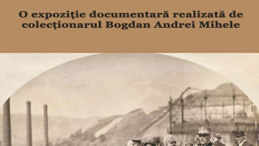 100 de ani de la vizita regală la Reșița. Expoziție documentară dedicată unui moment istoric pentru Banat