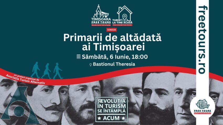 Primarii de altădată ai Timișoarei, în centrul unui nou tur tematic Timișoara Free Tours