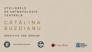 Proiectul Atelierele de Antropologie Teatrală „Cătălina Buzoianu”, ajuns la cea de-a IV-a ediție, un regal cultural!