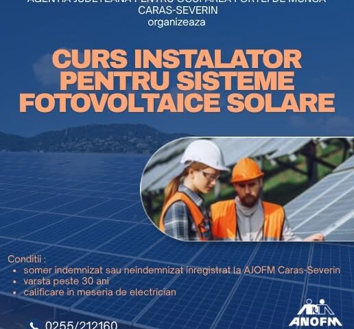 AJOFM Caraș-Severin organizează un curs gratuit de calificare pentru instalatori de sisteme fotovoltaice solare