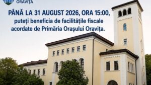 Facilități fiscale pentru contribuabilii din Oravița. Termenul-limită este 31 august