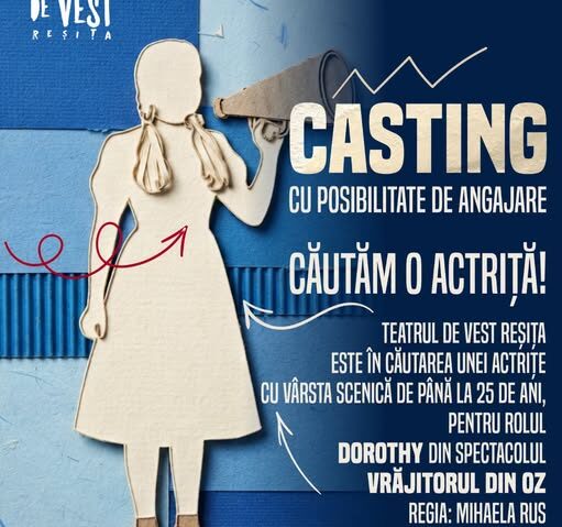 Teatrul de Vest Reșița organizează casting pentru rolul Dorothy din „Vrăjitorul din Oz”