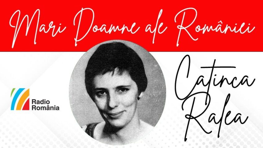 „Profesionistă a întrebării”, Catinca Ralea rămâne unul dintre „Stâlpii Societății’’ Radio România!