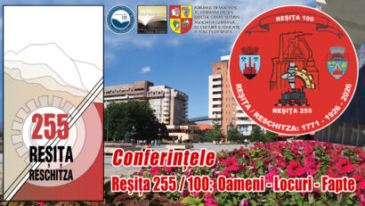 Conferințele „Reșița 255/100: Oameni – Locuri – Fapte”, în 2026