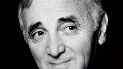 In memoriam, Charles Aznavour, Omul cu 1000 de cântece!