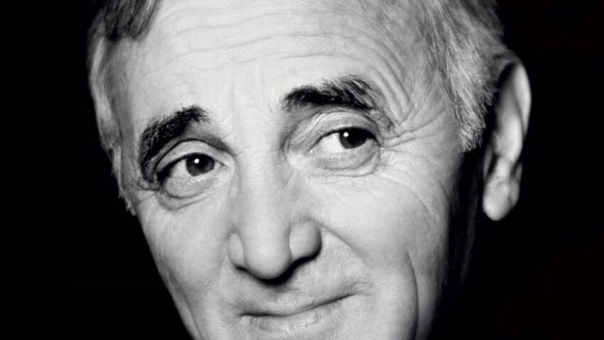 In memoriam, Charles Aznavour, Omul cu 1000 de cântece!