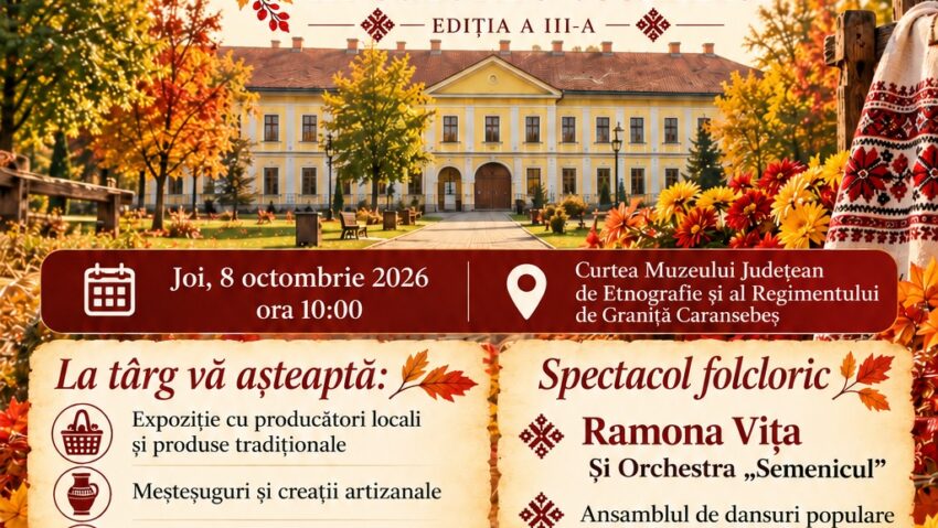 „Tradiții și obiceiuri în culorile toamnei”, ediția a III-a. Banatul de Munte își celebrează patrimoniul cultural la Caransebeș